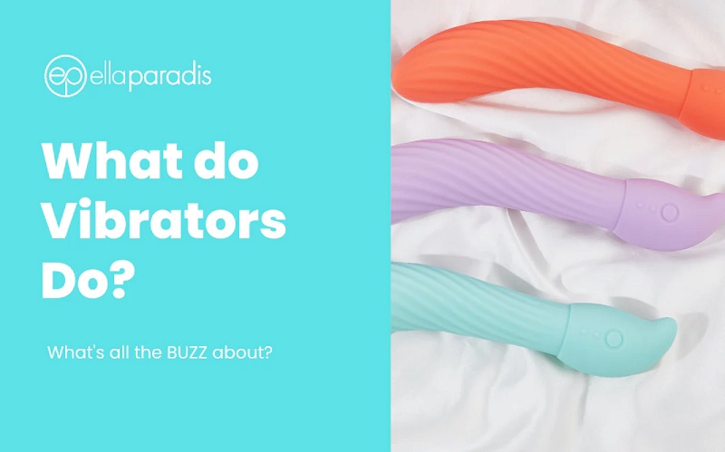 What do Vibrators Do?